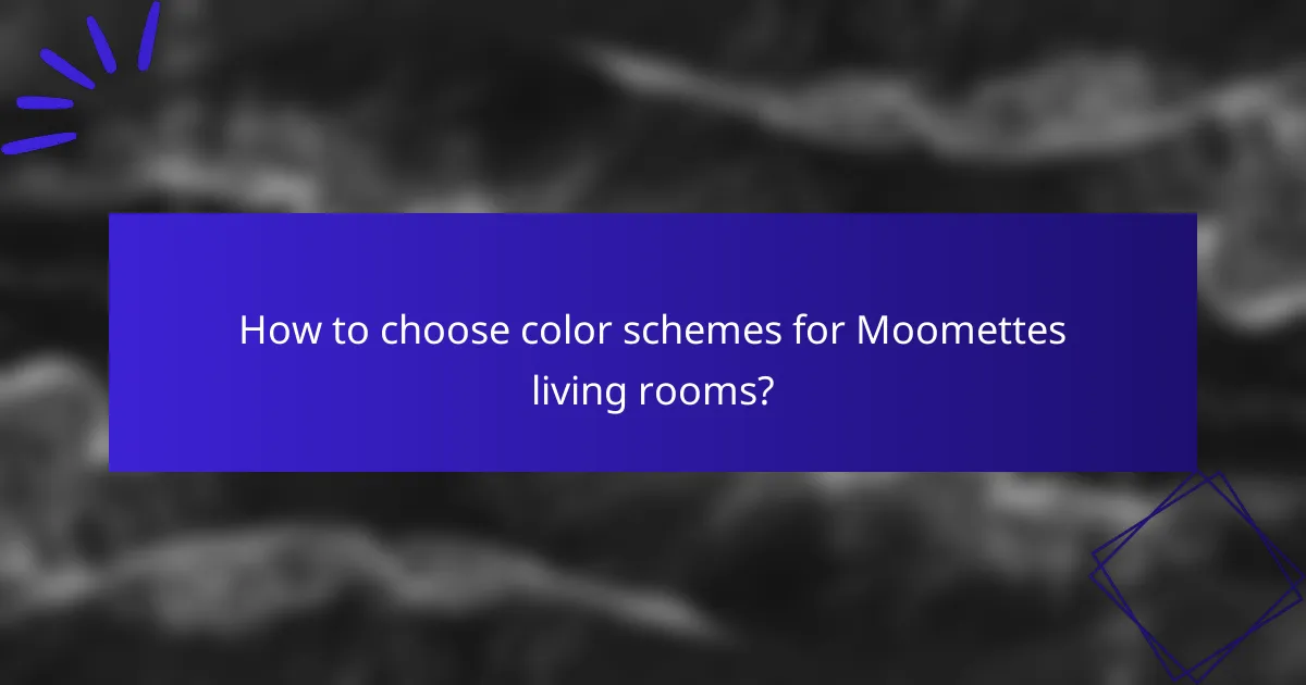 How to choose color schemes for Moomettes living rooms?